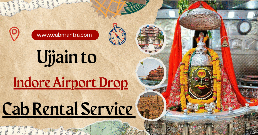 Ujjain to Indore One Way Taxi – Affordable Taxi & Airport Drop by Cab Mantra